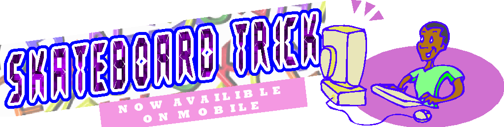 Skateboard Trick — now available on mobile
